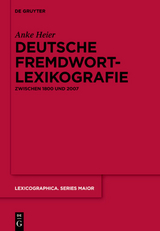 Deutsche Fremdwortlexikografie zwischen 1800 und 2007 - Anke Heier