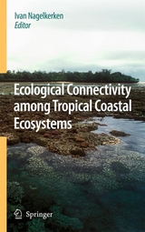 Ecological Connectivity among Tropical Coastal Ecosystems - 