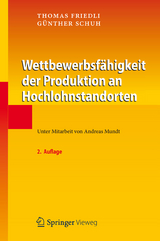 Wettbewerbsfähigkeit der Produktion an Hochlohnstandorten - Thomas Friedli, Günther Schuh