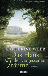 Das Haus der vergessenen Träume - Katherine Webb