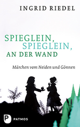 Spieglein, Spieglein an der Wand - Ingrid Riedel