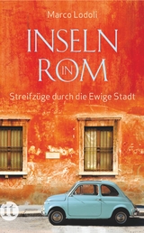 Inseln in Rom - Marco Lodoli