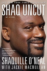 Shaq Uncut - Macmullan, Jackie; O'Neal, Shaquille