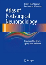 Atlas of Postsurgical Neuroradiology - Daniel Thomas Ginat, Per-Lennart A. Westesson