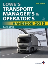 Lowe's Transport Manager's and Operator's Handbook 2013 - Lowe, David