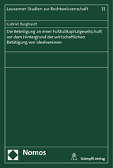 Die Beteiligung an einer Fußballkapitalgesellschaft vor dem Hintergrund der wirtschaftlichen Betätigung von Idealvereinen - Burghardt, Gabriel