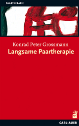 Langsame Paartherapie - Konrad Peter Grossmann