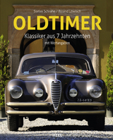 Oldtimer - Klassiker aus 7 Jahrzehnten - Stefan Schrahe