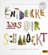 Entdecke, was dir schmeckt - Anke M. Leitzgen, Lisa Rienermann