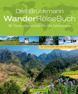 Das Bruckmann WanderReiseBuch -  Peter Mertz u.a.