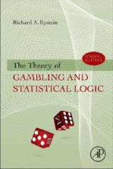 The Theory of Gambling and Statistical Logic - Epstein, Richard A.