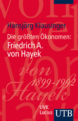 Die größten Ökonomen: Friedrich A. von Hayek - Hansjörg Klausinger