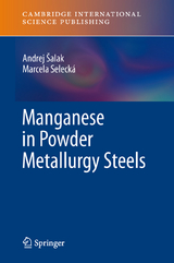 Manganese in Powder Metallurgy Steels - Andrej Šalak, Marcela Selecká