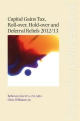 Capital Gains Tax Roll-Over, Hold-Over and Deferral Reliefs - Cave, Rebecca; Williams, Chris