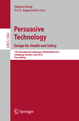 Persuasive Technology: Design for Health and Safety - 