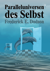 Paralleluniversen des Selbst - Frederick E. Dodson