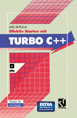 Effektiv Starten mit Turbo C++ - Axel Kotulla