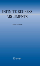 Infinite Regress Arguments -  Claude Gratton