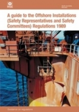 A guide to the Offshore Installations (Safety Representatives and Safety Committees) Regulations 1989 - Great Britain: Health and Safety Executive