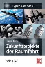 Zukunftsprojekte der Raumfahrt - Eugen Reichl