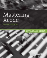 Mastering Xcode - Kelly, Maurice; Nozzi, Joshua