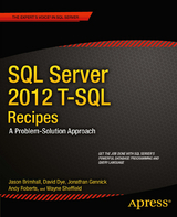 SQL Server 2012 T-SQL Recipes - Brimhall, Jason; Dye, David; Roberts, Timothy; Sheffield, Wayne; Gennick, Jonathan