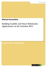 Building Scalable and Smart Multimedia Applications on the Semantic Web -  Michael Hausenblas