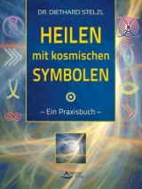 Heilen mit kosmischen Symbolen - Diethard Stelzl