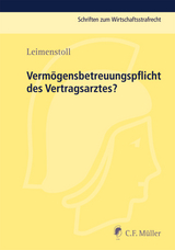 Vermögensbetreuungspflicht des Vertragsarztes? - Ulrich Leimenstoll