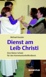 Dienst am Leib Christi - Michael Kunzler