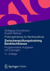 Zwischenprüfungstraining Bankfachklasse - Grundmann, Wolfgang; Rathner, Rudolf