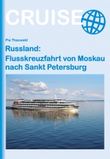 Russland: Flusskreuzfahrt von Moskau nach Sankt Petersburg - Thauwald, Pia