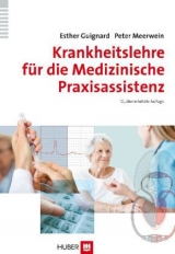 Krankheitslehre für die Medizinische Praxisassistenz - Guignard, Esther; Meerwein, Peter