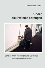 Kinder, die Systeme sprengen - Menno Baumann