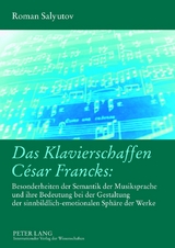 Das Klavierschaffen César Francks: - Roman Salyutov