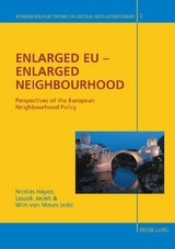 Enlarged EU – Enlarged Neighbourhood - 