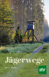 Jägerwege - Gerd H Meyden