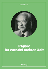 Physik im Wandel meiner Zeit - Max Born