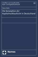 Die Konzeption der Kapitalmarktaufsicht in Deutschland - Fabian Walla