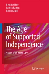 The Age of Supported Independence - Beatrice Hale, Patrick Barrett, Robin Gauld