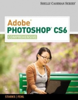 Adobe® Photoshop® CS6 - Starks, Joy; Fehl, Alec