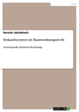 Einkaufszentren im Raumordnungsrecht - Kerstin Jakobitsch