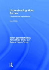 Understanding Video Games - Egenfeldt-nielsen, Simon; Smith, Jonas Heide; Tosca, Susana Pajares