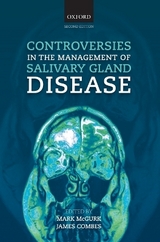 Controversies in the Management of Salivary Gland Disease - McGurk, Mark; Combes, James