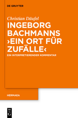 Ingeborg Bachmanns 'Ein Ort für Zufälle' - Christian Däufel