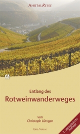 Entlang des Rotweinwanderweges - Christoph Lüttgen