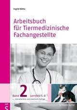 Arbeitsbuch für Tiermedizinische Fachangestellte Bd.2 - Köthe, Ingrid