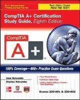 CompTIA A+ Certification Study Guide, Eighth Edition (Exams 220-801 & 220-802) - Holcombe, Jane; Holcombe, Charles