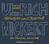 Neugier und Übermut - Ulrich Wickert