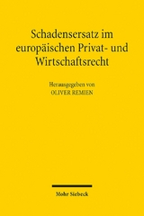 Schadensersatz im europäischen Privat- und Wirtschaftsrecht - 